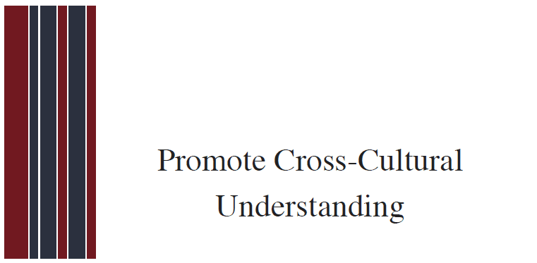 Promote Cross-Cultural Understanding