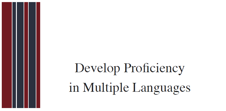 Develop Proficiency in Multiple Languages
